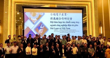 Doanh nghiệp Đài Loan và Việt Nam tìm kiếm cơ hội hợp tác cung ứng công nghiệp điện tử