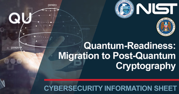 Thông cáo của CISA, NSA và NIST về chuyển đổi sang mật mã hậu lượng tử Thông cáo của CISA, NSA và NIST về chuyển đổi sang mật mã hậu lượng tử