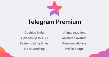 Telegram Premium có giá 4.99 USD/tháng: Gửi file 4GB, không quảng cáo, tải về nhanh hơn...