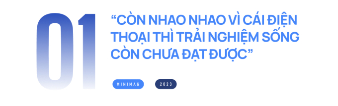 21 năm kinh doanh điện thoại, ông chủ Mai Nguyên đưa ra quan điểm bất ngờ: “Còn nhao nhao vì cái điện thoại thì còn chưa đạt trải nghiệm sống” - Ảnh 2.