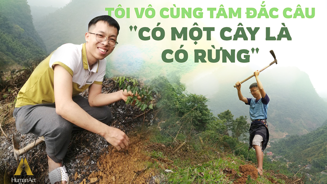 Chàng trai vừa làm "BTV xoàng" ở Hà Nội vừa trồng "triệu cây xanh": Bố mắng sa sả; nhìn cây mà khóc!