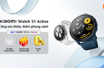Cơ hội sở hữu Xiaomi Watch S1 Active với quà tặng 'khủng'