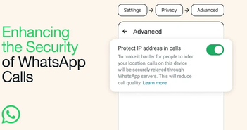 WhatsApp giới thiệu tính năng bảo mật giúp bảo vệ địa chỉ IP và ẩn vị trí người dùng trong cuộc gọi WhatsApp giới thiệu tính năng bảo mật giúp bảo vệ địa chỉ IP và ẩn vị trí người dùng trong cuộc gọi