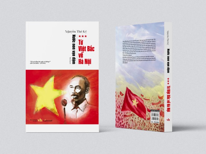 Tập 3 "Từ Việt Bắc về Hà Nội", nằm trong bộ sách "Nước non vạn dặm" của tác giả Nguyễn Thế Kỷ