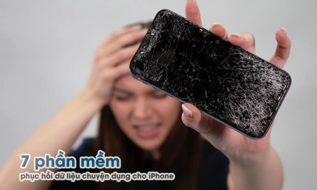 7 phần mềm khôi phục dữ liệu iPhone an toàn và hiệu quả