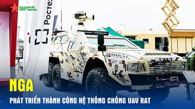 Nga phát triển thành công hệ thống chống UAV Rat