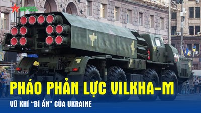 Pháo phản lực Vilkha-M – Vũ khí “bí ẩn” của Ukraine