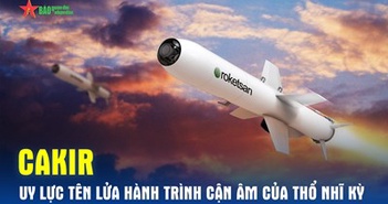 Cakir – Uy lực tên lửa hành trình cận âm của Thổ Nhĩ Kỳ Cakir – Uy lực tên lửa hành trình cận âm của Thổ Nhĩ Kỳ