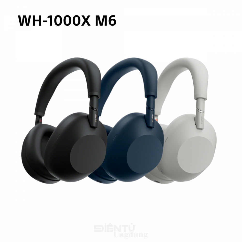 Sony WH-1000XM6: tai nghe chống ồn chuẩn bị ra mắt có gì đặc biệt?