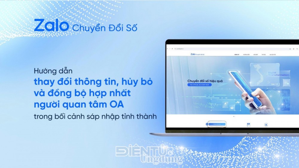 Nhiều đơn vị, cơ quan nhà nước điều chỉnh thông tin tài khoản Zalo sau sáp nhập