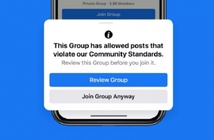 Facebook bổ sung tính năng cảnh báo khi tham gia nhóm vi phạm quy tắc Facebook bổ sung tính năng cảnh báo khi tham gia nhóm vi phạm quy tắc