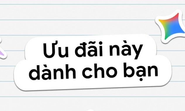 Sinh viên Việt Nam được miễn phí 1 năm sử dụng Google AI Pro