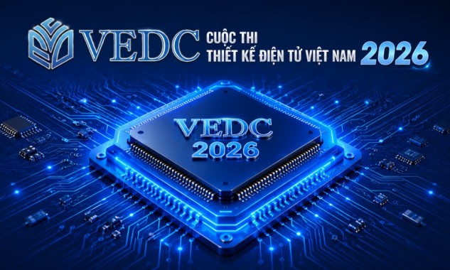 VEDC 2026 bùng nổ 270 đội thi, hơn 1.000 sinh viên so tài thiết kế điện tử AI IoT